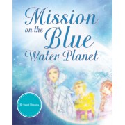 Mission on the blue water planet
