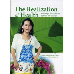 The Realization of Health-Returning to the Natural and Righteous Way of Living